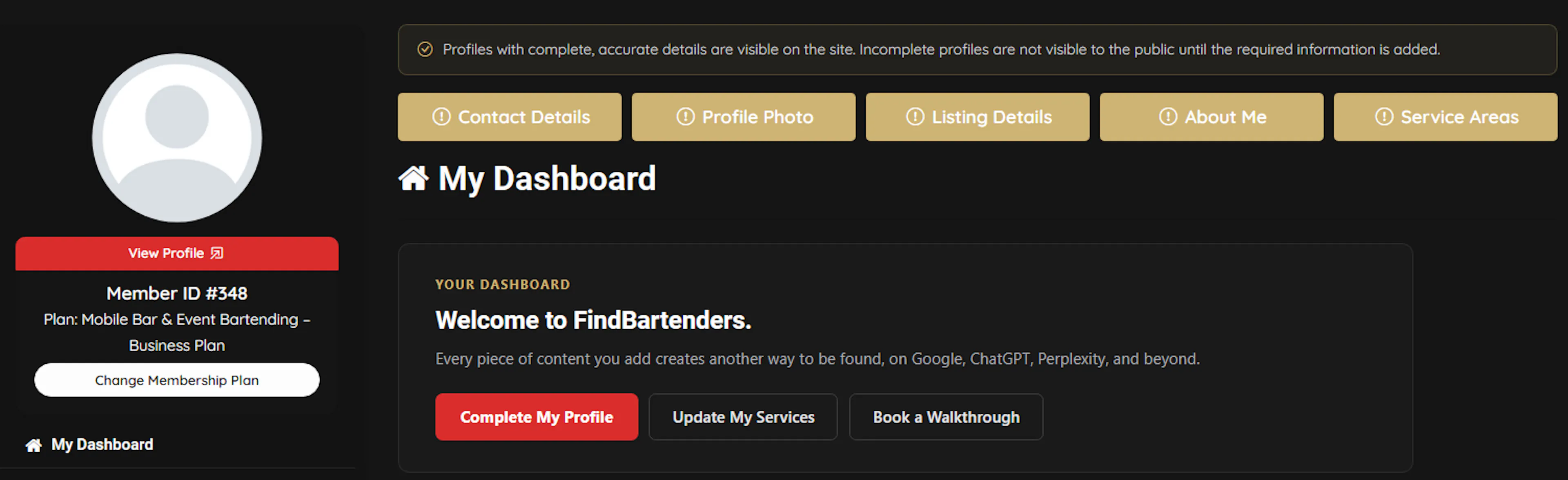 The FindBartenders dashboard for a new member with an incomplete profile: a notice that incomplete profiles are not visible to the public, five checklist buttons (Contact Details, Profile Photo, Listing Details, About Me, Service Areas), and the Complete My Profile, Update My Services and Book a Walkthrough buttons